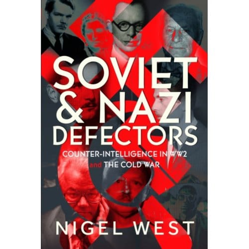 Soviet And Nazi Defectors - Nigel West