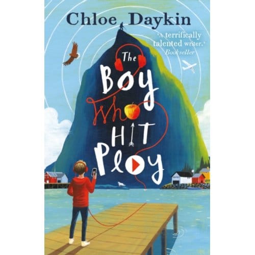 The Boy Who Hit Play - Chloe Daykin