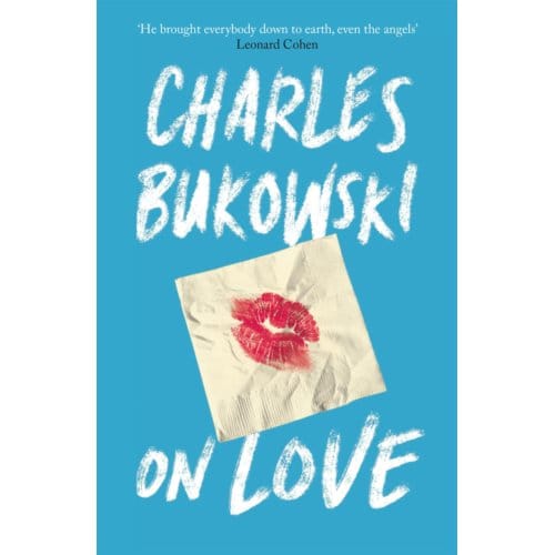 Sur l'amour par Charles Bukowski Livre de poche 9781782117308