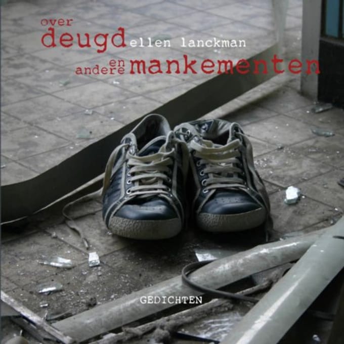 Over Deugd En Andere Mankementen - Ellen Lanckman