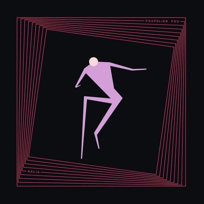 Chapelier Fou - Kalia (LP)