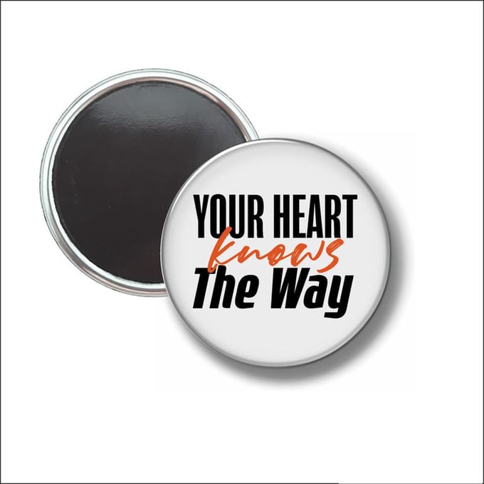 Button Met Magneet 58 MM - Your Heart Knows The Way - NIET VOOR KLEDING