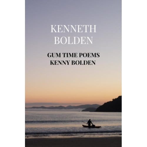 Gum Time Poems Kenny Bolden - Kenneth Bolden