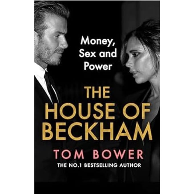 The House Of Beckham - Tom Bower