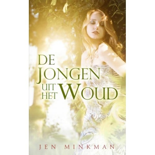 De Jongen Uit Het Woud - Jen Minkman