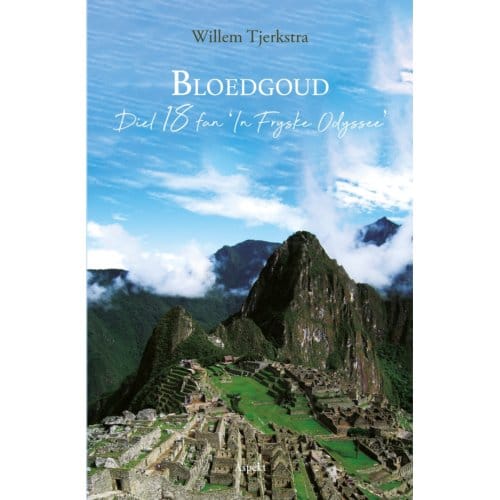 Bloedgoud - In Fryske Odyssee - Willem Tjerkstra