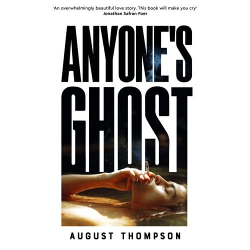 Anyone's Ghost - August Thompson