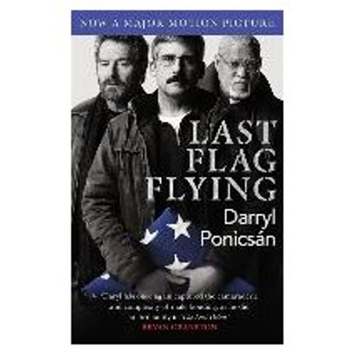 Last Flag Flying - Darryl Ponicsan