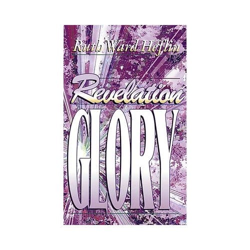 Revelation Glory - Heflin, Ruth Ward
