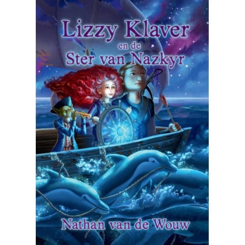 Lizzy Klaver En De Ster Van Nazkyr - Nathan van de Wouw