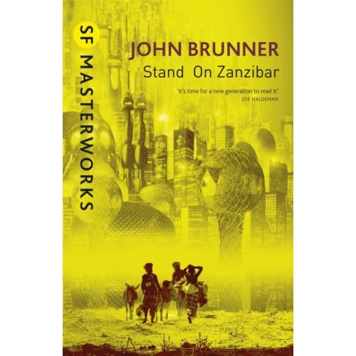 Stand On Zanzibar - S.F. Masterworks - John Brunner