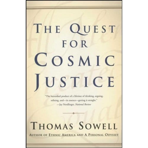 The Quest For Cosmic Justice - Thomas Sowell