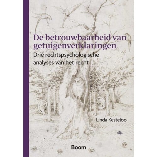 De Betrouwbaarheid Van Getuigenverklaringen - Linda Kesteloo