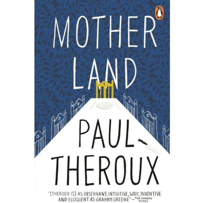 Mother Land - Paul Theroux