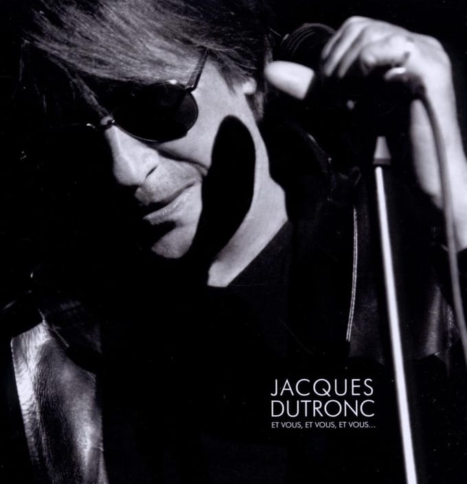 Et Vous, Et Vous, Et Vous - Jacques Dutronc