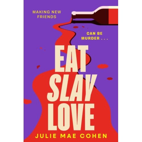 Eat Slay Love - Julie Mae Cohen