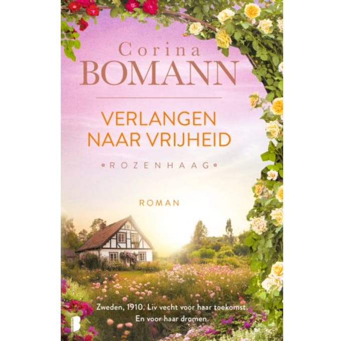 Verlangen Naar Vrijheid - Rozenhaag - Corina Bomann
