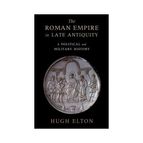 The Roman Empire In Late Antiquity - Ontario) Elton