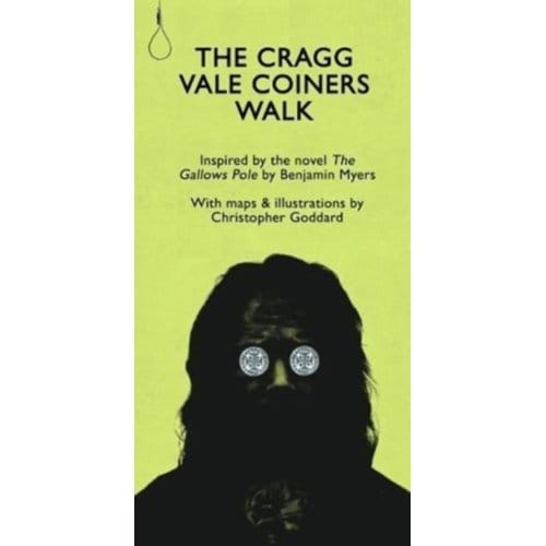 The Cragg Vale Coiners' Walk - Christopher Goddard