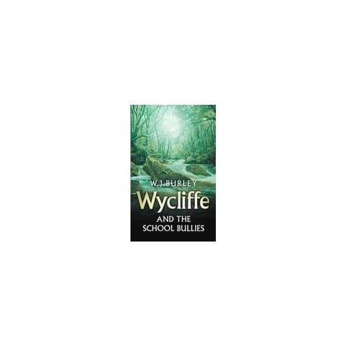 Wycliffe And The School Bullies - W.J. Burley