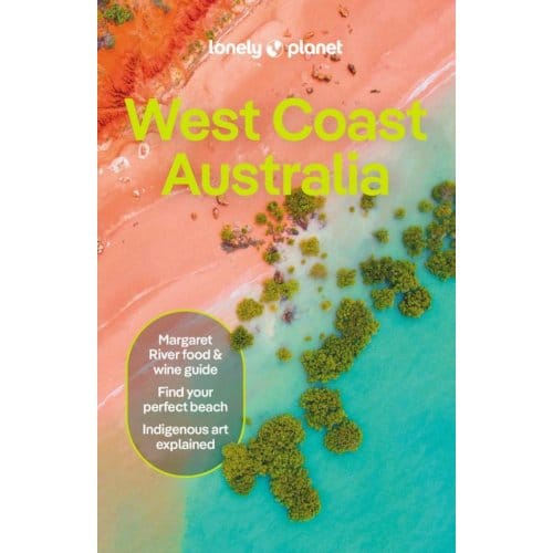 Lonely Planet West Coast Australia - Lonely Planet Country Guide