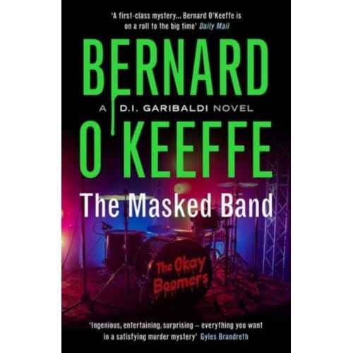 The Masked Band - The Di Garibaldi Series Book 4 - Bernard O'Keeffe