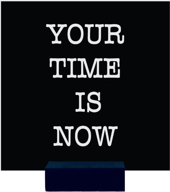 YOUR TIME IS NOW | tegeltje van forex | 13 x 13 cm | met zwarte houder