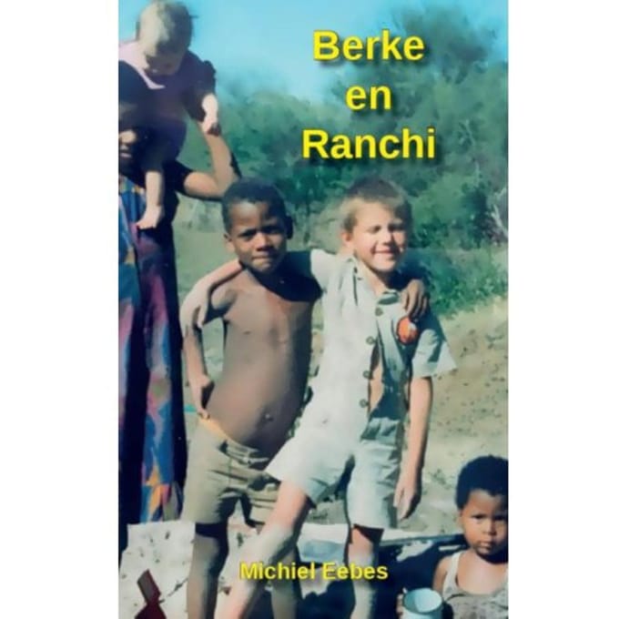 Berke En Ranchi - Michiel Eebes