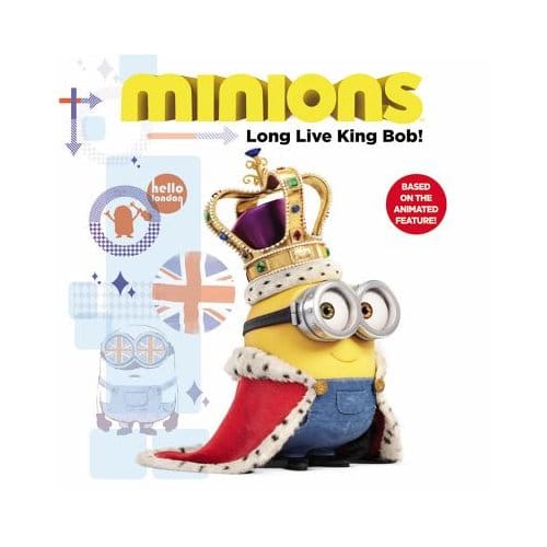 Minions: Long Live King Bob! - Lucy Rosen