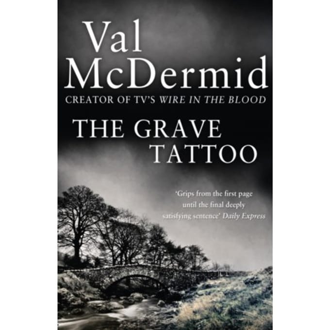The Grave Tattoo - Val McDermid