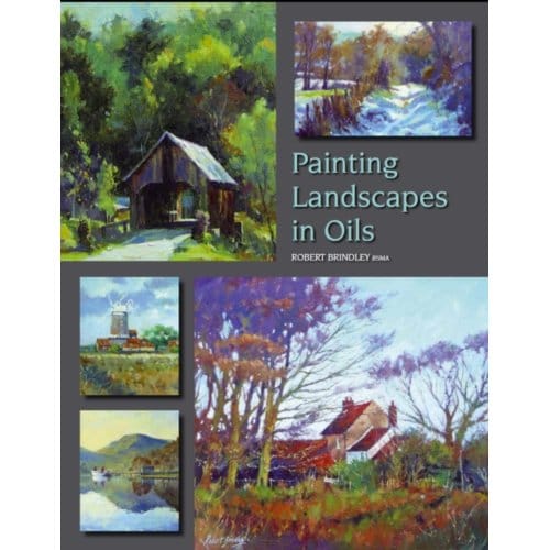 Painting Landscapes In Oils - Robert Brindley