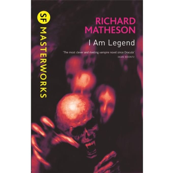 I Am Legend - S.F. Masterworks - Richard Matheson