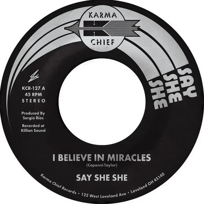 Say She She - I Believe in Miracles / C'Est Si Bon (7" Single)