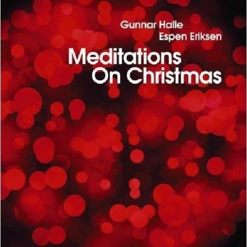 Espen Eriksen & Gunnar Halle - Meditations On Christmas (CD)