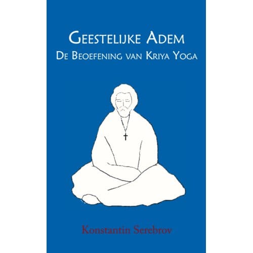 Geestelijke Ademhaling - K.A. Serebrov