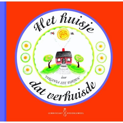 Het Huisje Dat Verhuisde - Lemniscaat Kroonjuwelen - Virginia Lee Burton