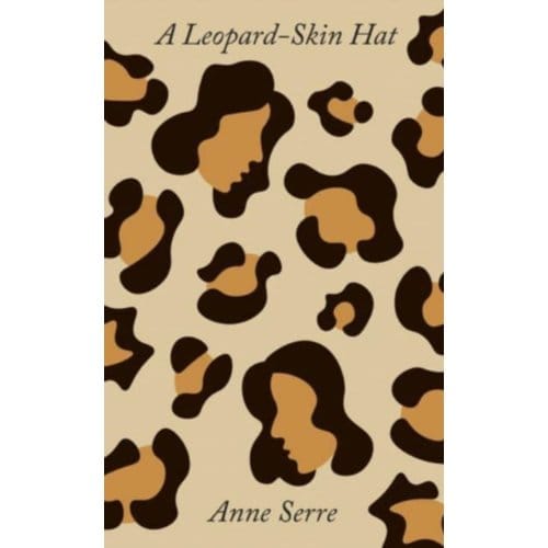 A Leopard-Skin Hat - Anne Serre