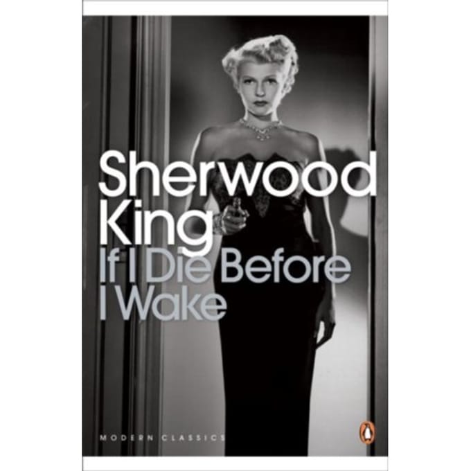 If I Die Before I Wake - Penguin Modern Classics - Sherwood King