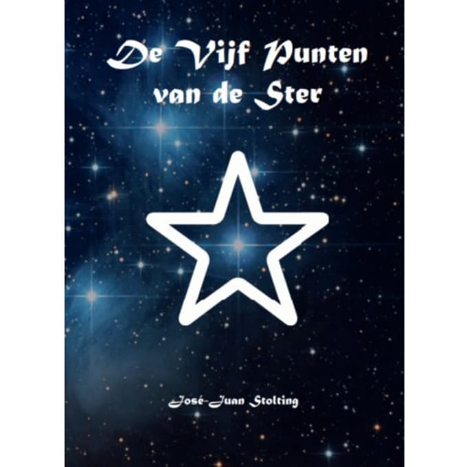 De Vijf Punten Van De Ster - José-Juan Stolting