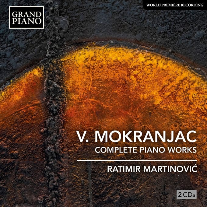 Ratimir Martinovic - Mokranjac: Complete Piano Works (2 CD)