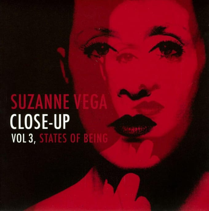 Close Up Volume 3: States Of Being - Suzanne Vega