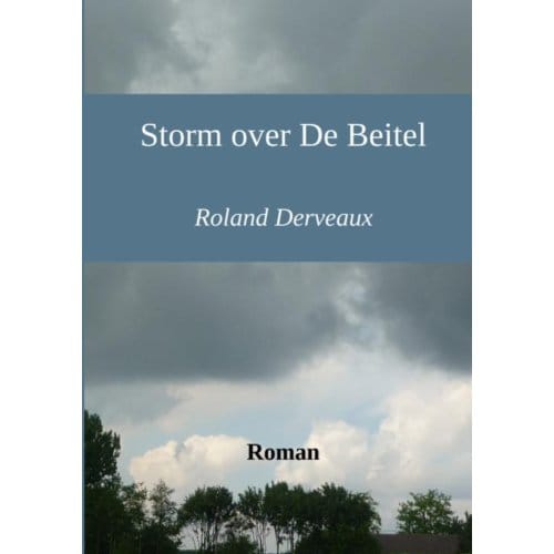 Storm Over De Beitel - Roland Derveaux