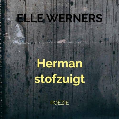 Herman Stofzuigt - Elle Werners