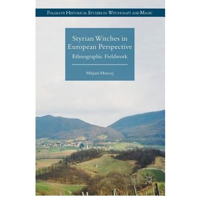 Styrian Witches In European Perspective - Mirjam Mencej