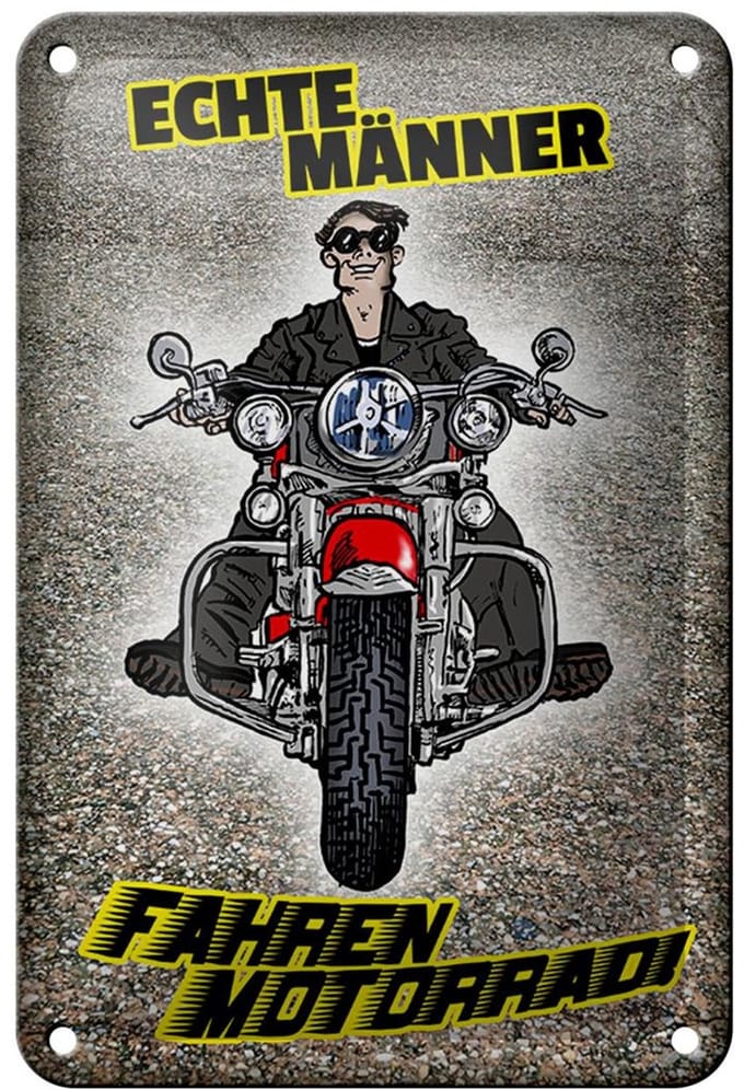Blechschild Spruch 12x18cm Echte Männer fahren Motorrad