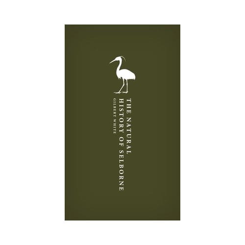 The Natural History Of Selborne - Oxford World's Classics Hardback Collection - Gilbert White