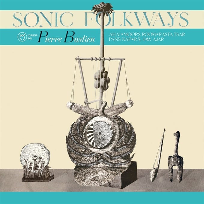 Pierre Bastien - Sonic Folkways (LP)