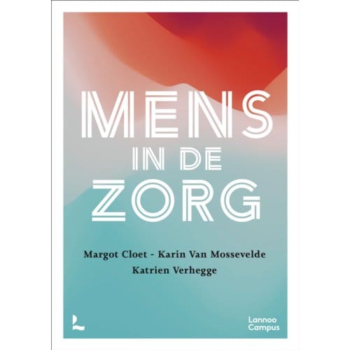 Mens In De Zorg - Margot Cloet