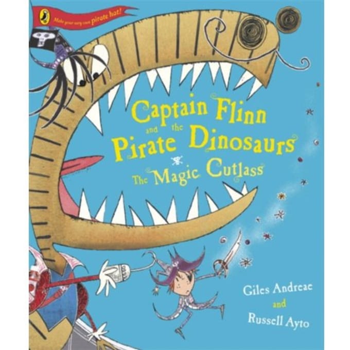 Captain Flinn And The Pirate Dinosaurs - The Magic Cutlass - Giles Andreae