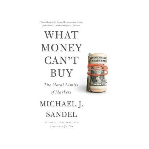 What Money Cant Buy - MICHAEL J. SANDEL